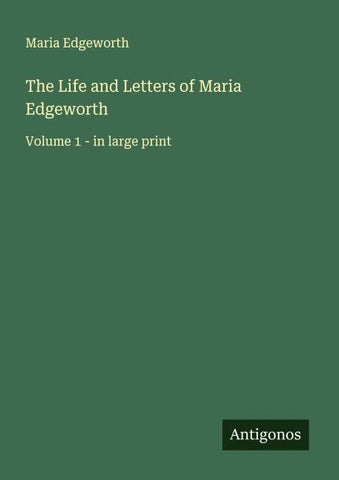 The Life and Letters of Maria Edgeworth