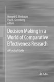Decision Making in a World of Comparative Effectiveness Research
