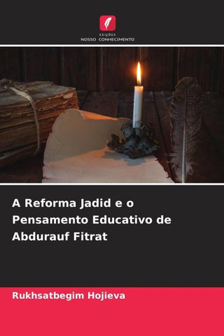 A Reforma Jadid e o Pensamento Educativo de Abdurauf Fitrat