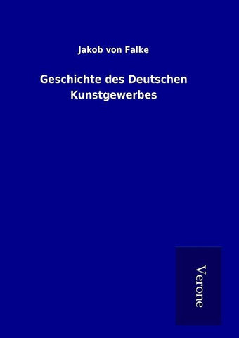 Geschichte des Deutschen Kunstgewerbes