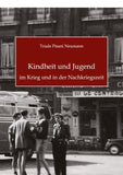 Kindheit und Jugend im Krieg und in der Nachkriegszeit