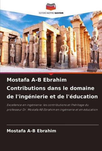 Mostafa A-B Ebrahim Contributions dans le domaine de l'ingénierie et de l'éducation