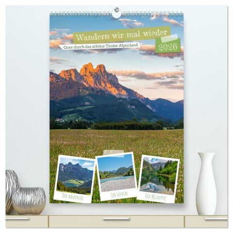 Wandern wir mal wieder (hochwertiger Premium Wandkalender 2026 DIN A2 hoch), Kunstdruck in Hochglanz