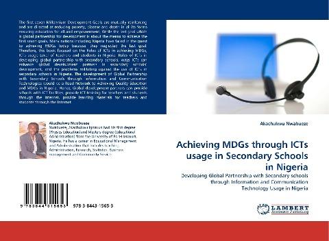 Achieving MDGs through ICTs usage in Secondary Schools in Nigeria