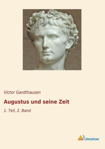 Augustus und seine Zeit