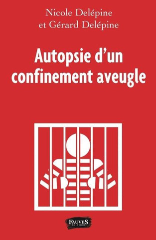 Autopsie d'un confinement aveugle