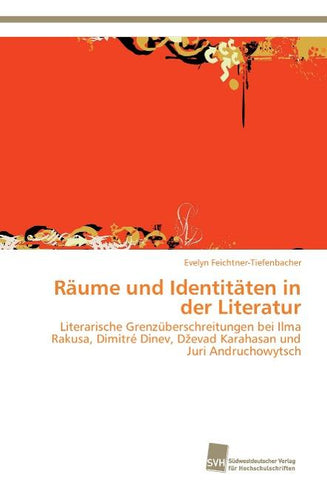 Räume und Identitäten in der Literatur