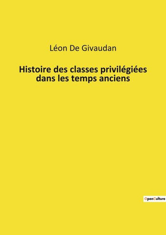 Histoire des classes privilégiées dans les temps anciens
