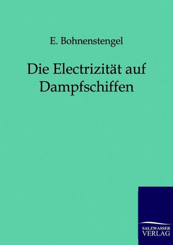 Die Electrizität auf Dampfschiffen