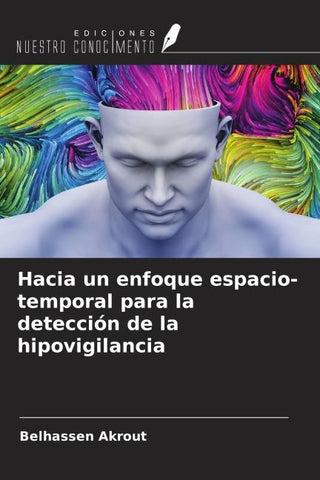Hacia un enfoque espacio-temporal para la detección de la hipovigilancia