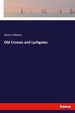 Old Crosses and Lychgates