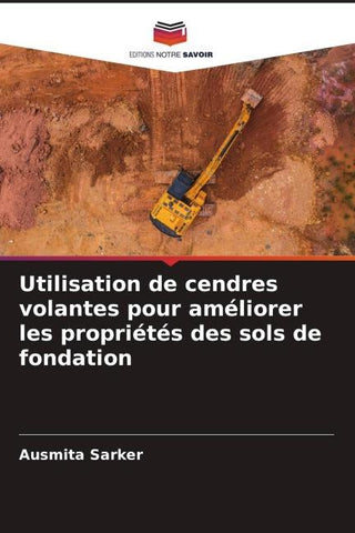 Utilisation de cendres volantes pour améliorer les propriétés des sols de fondation