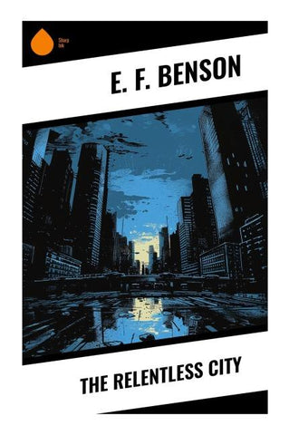 The Relentless City