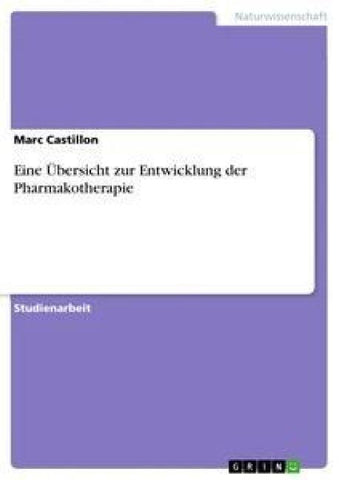 Eine Übersicht zur Entwicklung der Pharmakotherapie