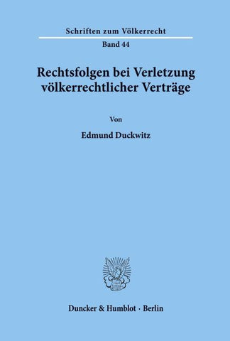 Rechtsfolgen bei Verletzung völkerrechtlicher Verträge.