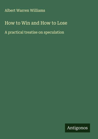 How to Win and How to Lose