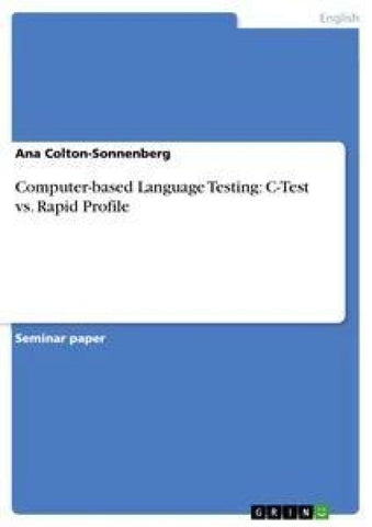 Computer-based Language Testing:  C-Test vs. Rapid Profile
