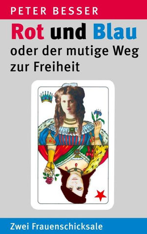 Rot und Blau oder der mutige Weg zur Freiheit