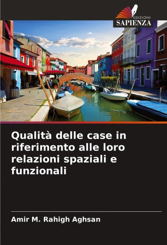 Qualità delle case in riferimento alle loro relazioni spaziali e funzionali