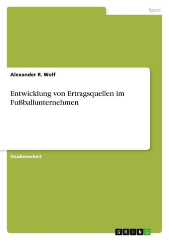 Entwicklung von Ertragsquellen im Fußballunternehmen