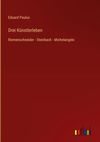 Drei Künstlerleben