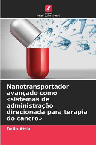 Nanotransportador avançado como 'sistemas de administração direcionada para terapia do cancro'