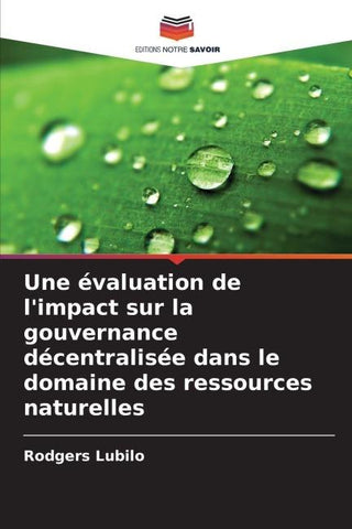 Une évaluation de l'impact sur la gouvernance décentralisée dans le domaine des ressources naturelles