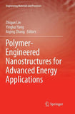Polymer-Engineered Nanostructures for Advanced Energy Applications