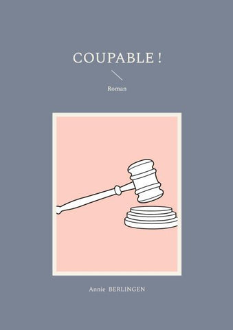 Coupable !