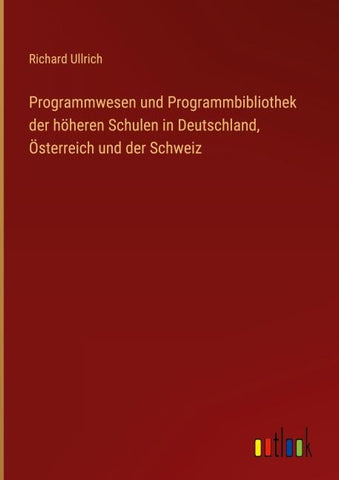 Programmwesen und Programmbibliothek der höheren Schulen in Deutschland, Österreich und der Schweiz