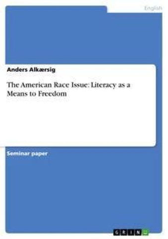 The American Race Issue: Literacy as a Means to Freedom
