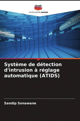 Système de détection d'intrusion à réglage automatique (ATIDS)