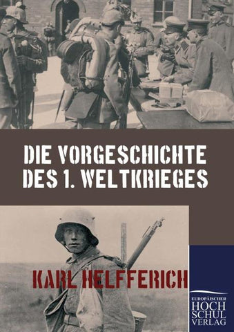 Die Vorgeschichte des 1. Weltkrieges