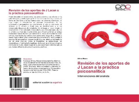 Revisión de los aportes de J Lacan a la práctica psicoanalítica