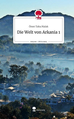 Die Welt von Arkania 1. Life is a Story - story.one
