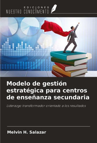 Modelo de gestión estratégica para centros de enseñanza secundaria