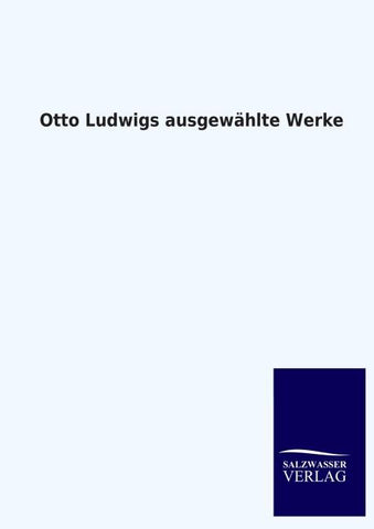 Otto Ludwigs ausgewählte Werke