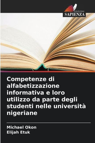 Competenze di alfabetizzazione informativa e loro utilizzo da parte degli studenti nelle università nigeriane