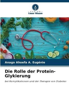 Die Rolle der Protein-Glykierung
