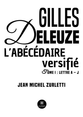 Gilles Deleuze - L'abécédaire versifié