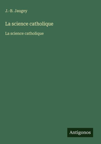 La science catholique
