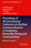 Proceedings of 4th International Conference on Machine Learning, Advances in Computing, Renewable Energy and Communication