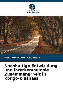 Nachhaltige Entwicklung und interkommunale Zusammenarbeit in Kongo-Kinshasa