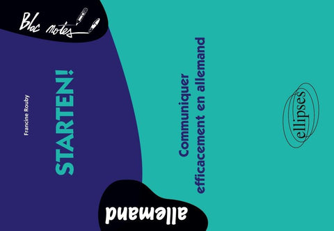 Starten! Communiquer efficacement en allemand