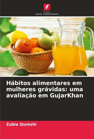 Hábitos alimentares em mulheres grávidas: uma avaliação em GujarKhan