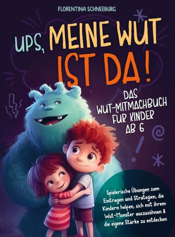 Wut-Mitmachbuch für Kinder ab 6 - Ups, meine Wut ist da!