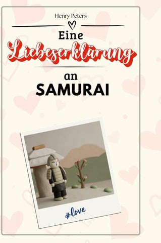 Eine Liebeserklärung an Samurai