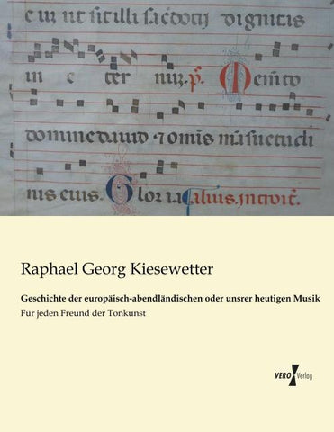 Geschichte der europäisch-abendländischen oder unsrer heutigen Musik