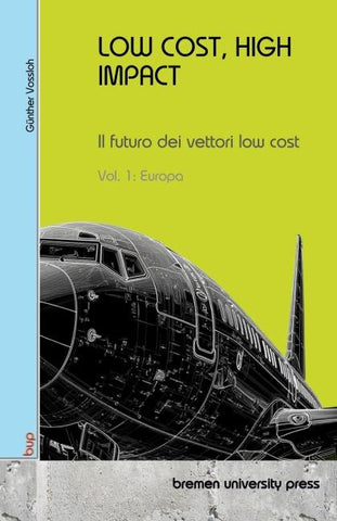 LOW COST, HIGH IMPACT: Il futuro dei vettori low cost