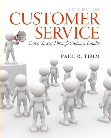 Customer Service: Career Success Through Customer Loyalty